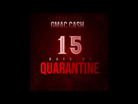 GmacCash - 15 Days Of Quarantine (Official Audio)
