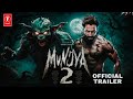 MUNJYA 2 Official Trailer Varun Dhawan Shraddha Kapoor Sharvari D Abhay Verma Munjya2