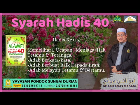 AAM 2021 Al-Wafi (20) Hadis 40 Ke (15); Memelihara Ucapan Atau Diam, Menjaga Hak Tetamu & Tetangga.