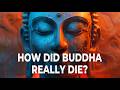 How BUDDHA DIED? The Untold Story of His Final Days, Teachings, and Last Words