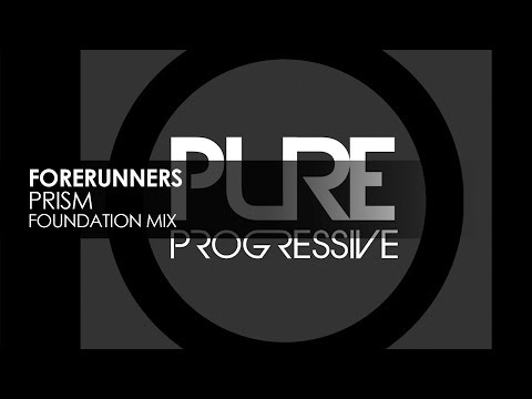 Forerunners - Prism (Foundation Mix)