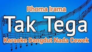 Download lagu Tak Tega Rhoma Irama Karaoke Nada Cewek mp3