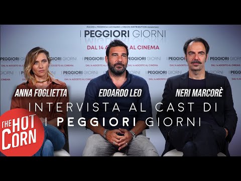 I PEGGIORI GIORNI | Anna Foglietta, Edoardo Leo, Neri Marcorè | HOT CORN
