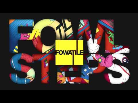 FOWATILE - Act Like A Fool (Ft  FOREIGN BEGGARS) - From "Fowl Steps" LP