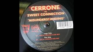 Cerrone vs. Sweet Connection - Misunderstanding (Luca Cassani Club Mix)