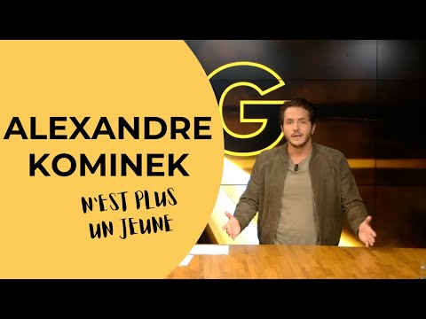 ALEXANDRE KOMINEK N'EST PLUS UN JEUNE - LE POINK