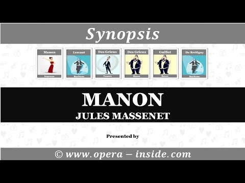MANON by Jules Massenet - the Synopsis in 4 minutes