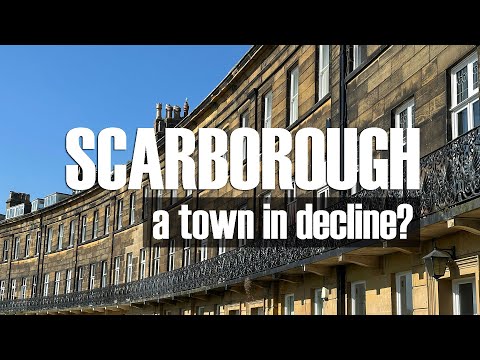 Scarborough. A town in decline?