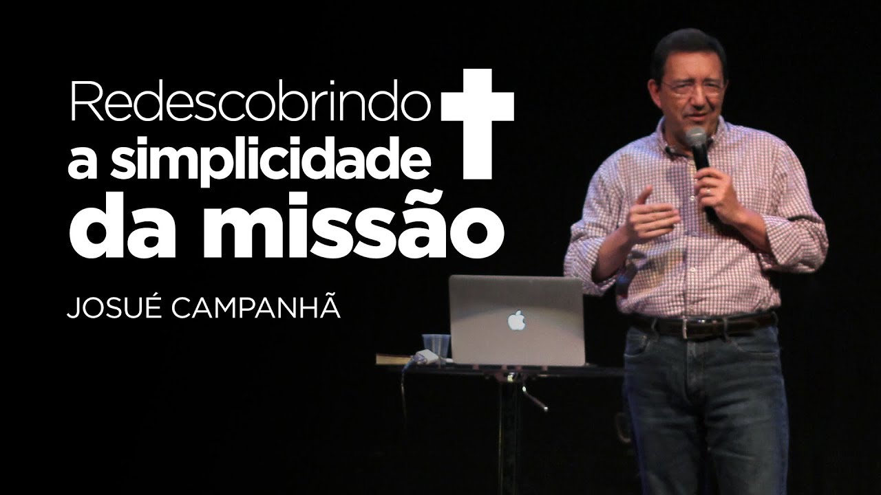 Josué Campanhã - Redescobrindo a simplicidade da missão (Sepal Nova Geração)
