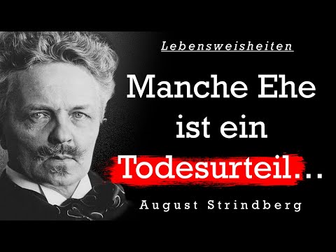 August Strindberg | Die besten Zitate, Sinn Sprüche und Aphorismen  | Zitate zum Nachdenken