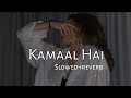 Kamaal Hai Slowed Reverb Punjabi Song