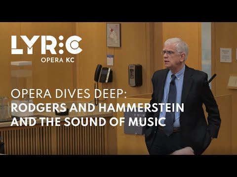 Opera Dives Deep: Rodgers and Hammerstein and The Sound of Music