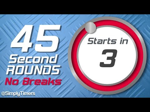45 sec Interval Timer with no breaks - 100 rounds
