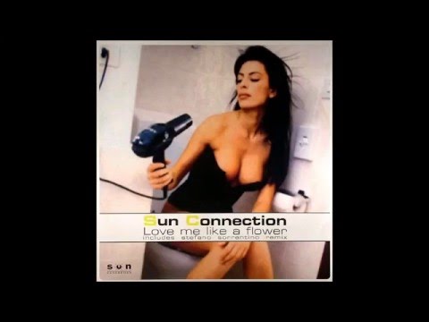 Sun Connection - Love Me Like A Flower (Stefano Sorrentino Remix) [M.O.D.A. Music Fashion 2004]