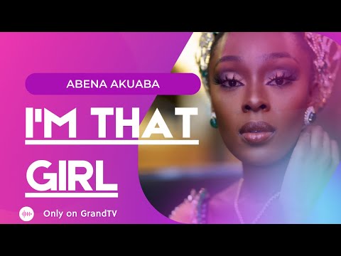 Abena Akuaba - I’m that girl (Official Music Video)