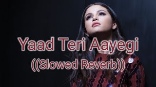 Download lagu yaad teri ayegi ((Slowed Reverb)) Lofi Song mp3 Download lagu yaad teri ayegi ((Slowed Reverb)) Lofi Song mp3