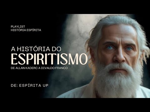 A História do Espiritismo – Das Mesas Girantes à Codificação de Allan Kardec