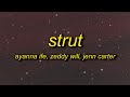 Ayanna Ife ZEDDY WILL Jenn Carter Strut Lyrics