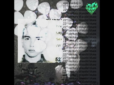 ego mackey - 22nd century dilaudid blues ep