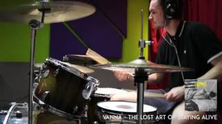 The Lost Art Of Staying Alive - Vanna (Drum Cover)