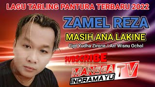 Download lagu Zamel Reza || Masih Ana Lakine || Lagu Tarling Indramayu Cirebonan 2022 mp3
