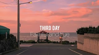 Third Day - Faithful and True (Tradução)