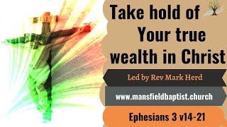 Take hold of your true wealth in Christ