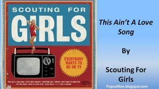 Scouting For Girls - This Ain&#39;t A Love Song (Lyrics)