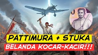 If Captain Pattimura Had Had the Stuka, Could He Have Defeated the Dutch?