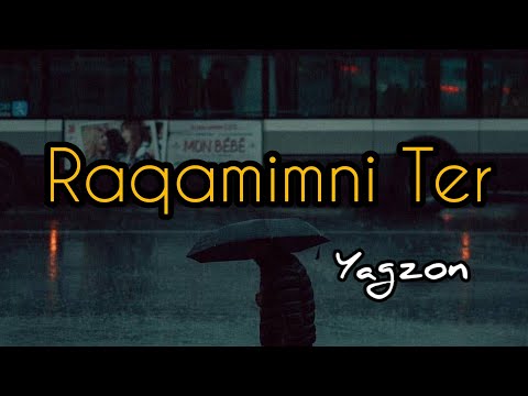 Raqamimni ter - Yagzon | 2023