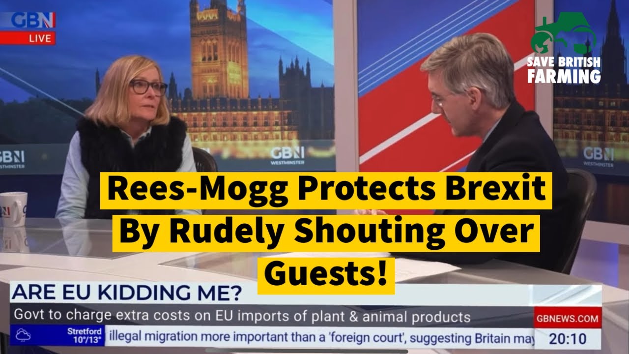 Mogg Shows He’s RUDE & Utterly Clueless About Food Standards and Food Security