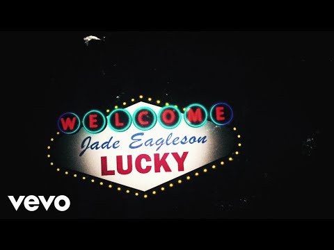 Jade Eagleson - Lucky (Lyric Video)