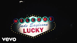 Jade Eagleson Lucky