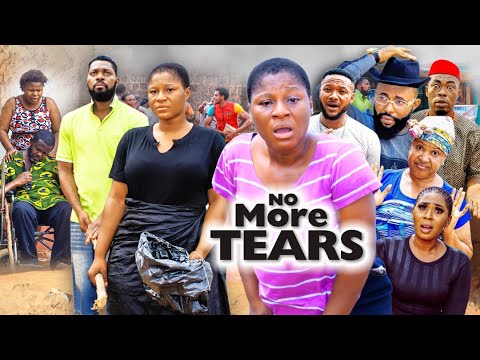 NO MORE TEARS SEASON 5 (New Movie) Destiny Etiko 2021 Latest Nigerian Nollywood Movie 7020p