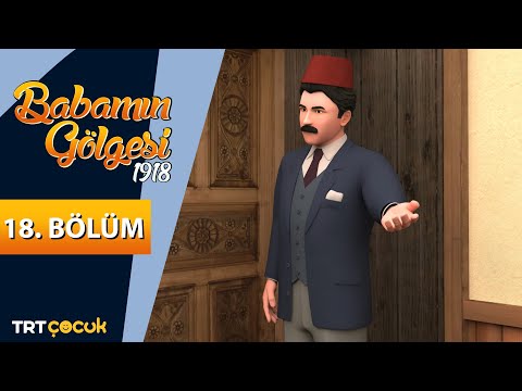 Babamın Gölgesi 1918 | 18.Bölüm | Okul Vakti