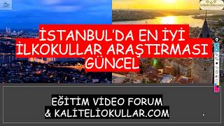 İSTANBUL'DA EN İYİ İLKOKUL HANGİSİ? SORUSUNUN CEVABI, ARAŞTIRMA SONUÇL