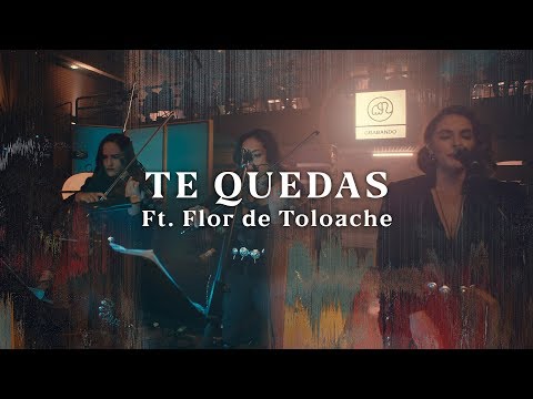 No Te Va Gustar ft. Flor De Toloache - Te Quedas (Acústico) [Otras Canciones 2019]