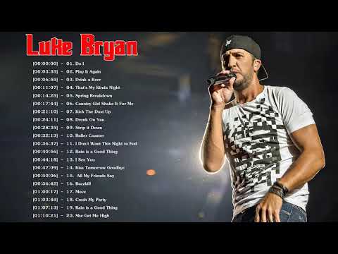 Luke Bryan Greatest Hits Full Album   Luke Bryan Best Songs Playlist