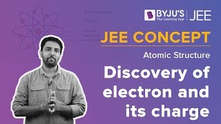 Discovery of Electron -Atomic Structure Class 11 Chemistry |JEE 2023 Important Topics |JEE Main 2023