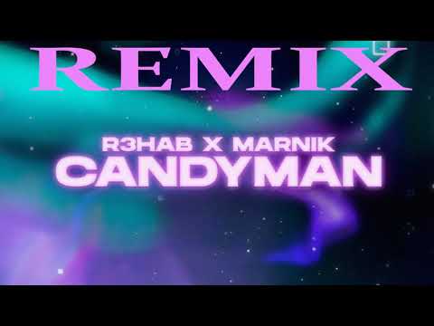 R3HAB x Marnik - Candyman REMIX
