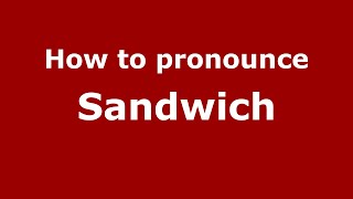 How to pronounce Sandwich