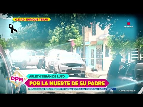 Fallece el padre de Arleth Terán | De Primera Mano