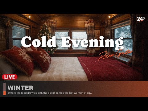 Cold Evening 🌙 | Warm Ambient Guitar for Winter Relax 24/7 LIVE MUSIC