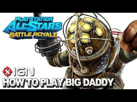 How to Use Big Daddy in PlayStation All-Stars Battle Royale