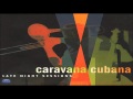 Anga y Jimmy - Caravana Cubana
