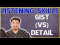 Improve Your English Listening: Listening for Gist (vs) Listening for Detail