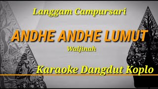 Download lagu ANDHE ANDHE LUMUT || Waljinah || Karaoke & Lirik (versi dangdut koplo) mp3