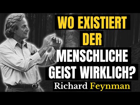 Where does your mind truly exist? — Feynman's unsettling discovery