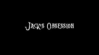 Jack's Obsession (lyrics)