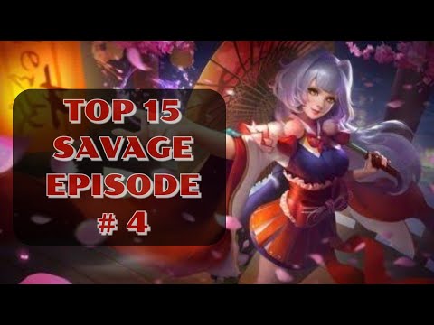 Top 15 Savage Moments in Mobile Legends Episode 4